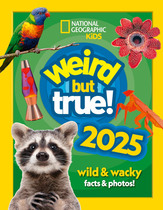 Livre Weird but true! 2025 National Geographic Kids