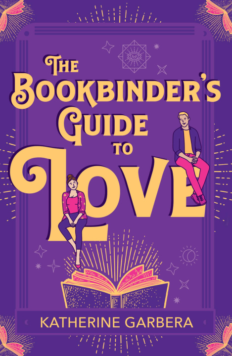 Kniha Bookbinder's Guide To Love Katherine Garbera