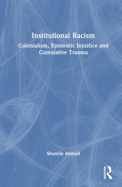 Knjiga Institutional Racism Shamila Ahmed