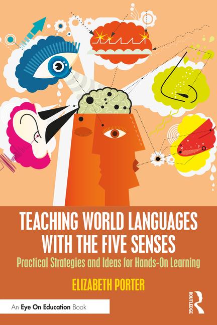 Könyv Teaching World Languages with the Five Senses Elizabeth Porter