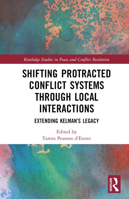 Knjiga Shifting Protracted Conflict Systems Through Local Interactions Tamra Pearson d'Estrée