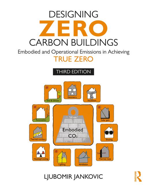 Книга Designing Zero Carbon Buildings Ljubomir Jankovic