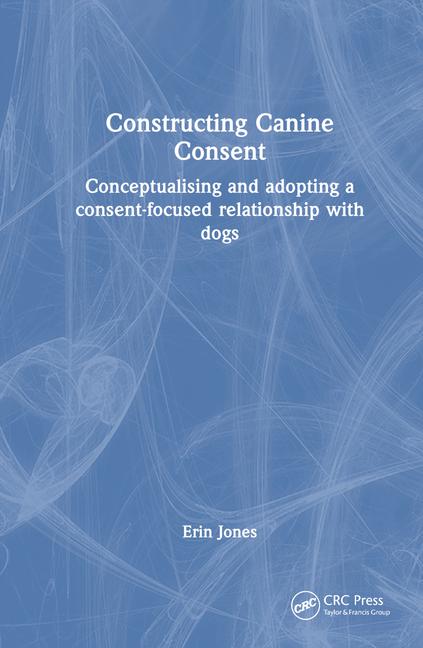 Book Constructing Canine Consent Jones