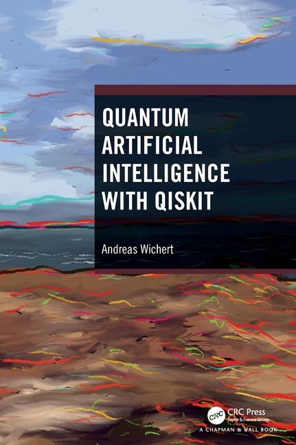 Kniha Quantum Artificial Intelligence with Qiskit Andreas Wichert