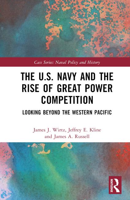 Kniha U.S. Navy and the Rise of Great Power Competition Wirtz