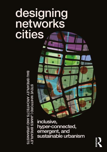 Knjiga Designing Networks Cities Steve Whitford