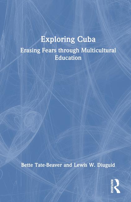 Knjiga Exploring Cuba Bette Tate-Beaver