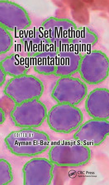 Knjiga Level Set Method in Medical Imaging Segmentation Ayman El-Baz