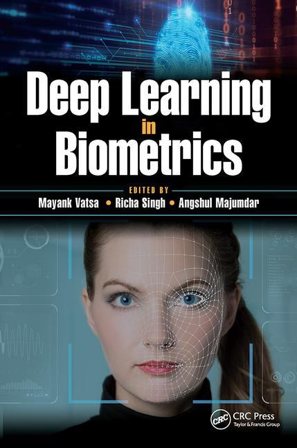 Book Deep Learning in Biometrics Angshul Majumdar