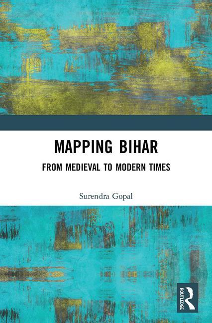 Knjiga Mapping Bihar Surendra Gopal