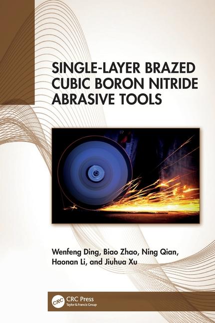 Boek Single-Layer Brazed Cubic Boron Nitride Abrasive Tools Wenfeng Ding
