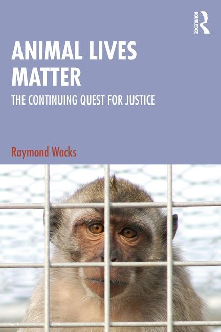 Könyv Animal Lives Matter Raymond (University of Hong Kong) Wacks