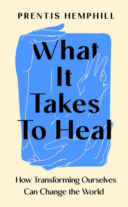 Knjiga What It Takes To Heal Prentis Hemphill