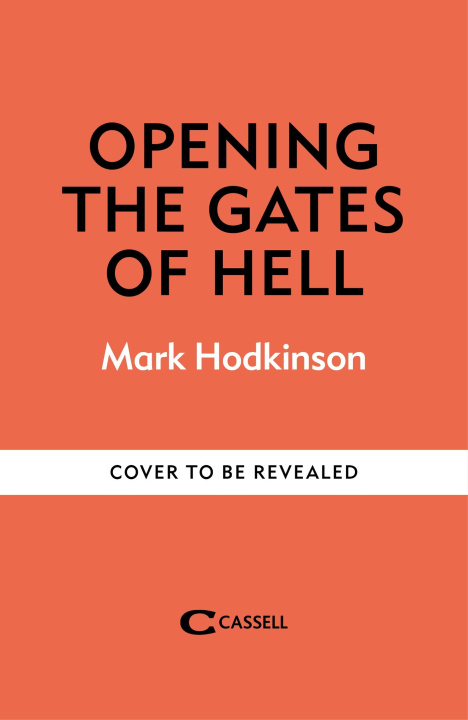 Kniha Opening The Gates of Hell Mark Hodkinson