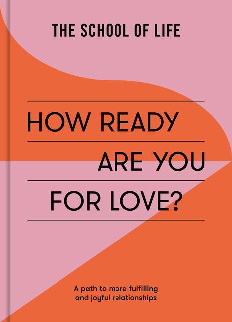 Kniha How Ready Are You For Love? The School of Life