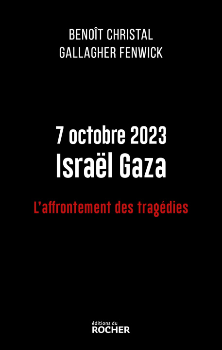 Kniha 7 octobre 2023 Israël Gaza Benoît Christal