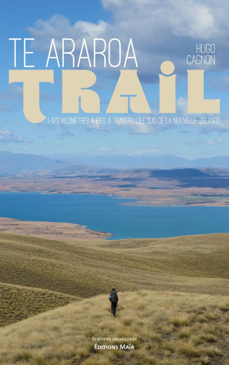 Könyv Te Araroa Trail Cagnon