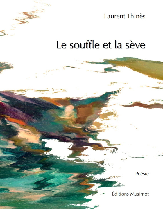 Buch Le souffle et la sève Thinès