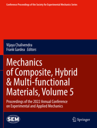 Könyv Mechanics of Composite, Hybrid & Multi-functional Materials, Volume 5 Vijaya Chalivendra