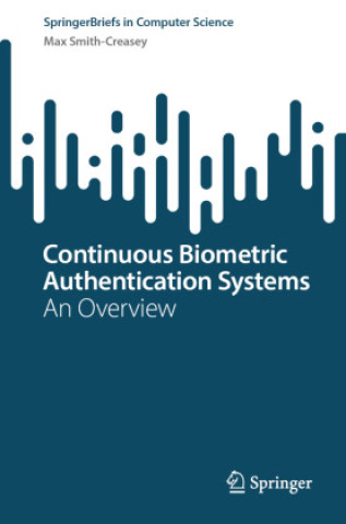 Kniha Continuous Biometric Authentication Systems Max Smith-Creasey