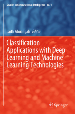 Boek Classification Applications with Deep Learning and Machine Learning Technologies Laith Abualigah
