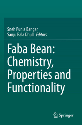 Knjiga Faba Bean: Chemistry, Properties and Functionality Sneh Punia Bangar