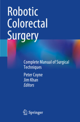 Knjiga Robotic Colorectal Surgery Peter Coyne