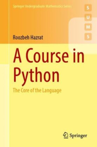 Knjiga A Course in Python Roozbeh Hazrat