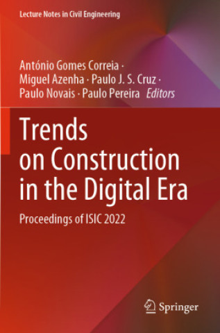 Kniha Trends on Construction in the Digital Era António Gomes Correia
