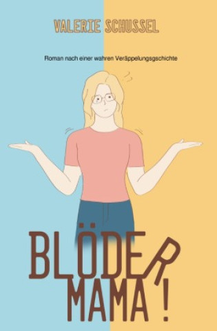 Knjiga Blöder Mama! Valerie Schussel