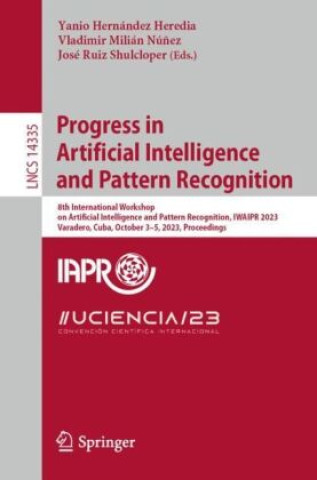 Knjiga Progress in Artificial Intelligence and Pattern Recognition Yanio Hernández Heredia