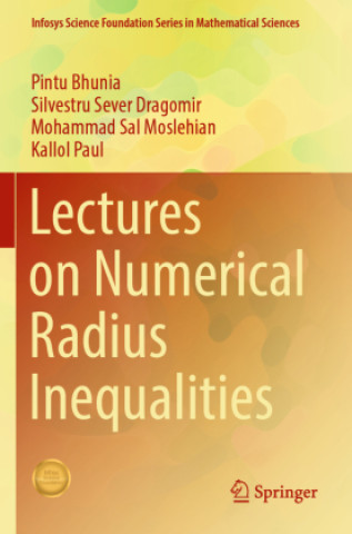 Buch Lectures on Numerical Radius Inequalities Pintu Bhunia