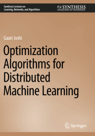 Knjiga Optimization Algorithms for Distributed Machine Learning Gauri Joshi