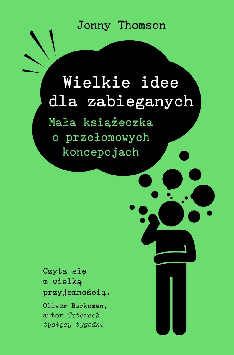 Książka Wielkie idee dla zabieganych. Mała książeczka o przełomowych koncepcjach 