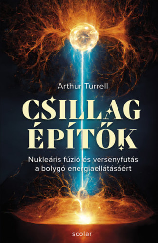 Knjiga Csillagépítők Arthur Turrell