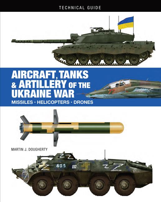 Carte AIRCRAFT TANKS & ARTILLERY UKRAINE WAR DOUGHERTY MARTIN J