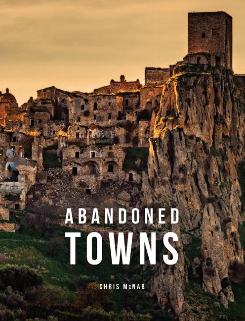 Книга ABANDONED TOWNS MCNAB CHRIS