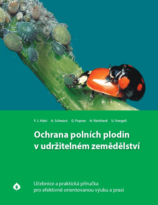 Carte Ochrana polních plodin v udržitelném zemědělství F.J. Häni a kol.