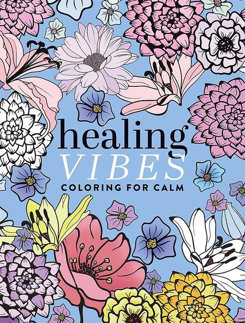 Book Healing Vibes: Coloring for Calm Dover Publications Inc