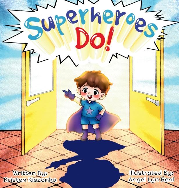 Knjiga Superheroes Do! Kristen Kiszonka