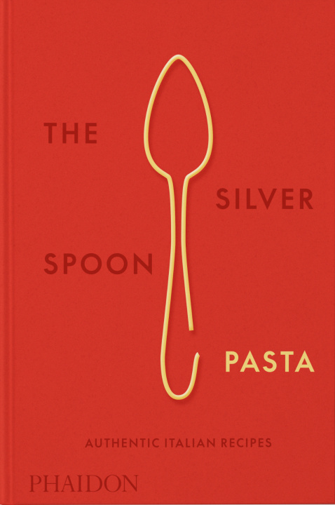 Könyv The Silver Spoon Pasta: Authentic Italian Recipes 