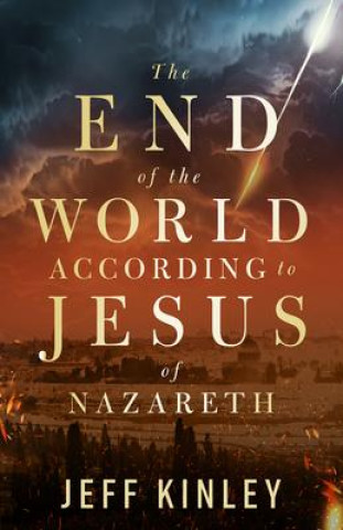 Kniha The End of the World According to Jesus of Nazareth 