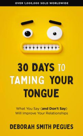 Książka 30 Days to Taming Your Tongue: What You Say (and Don't Say) Will Improve Your Relationships 