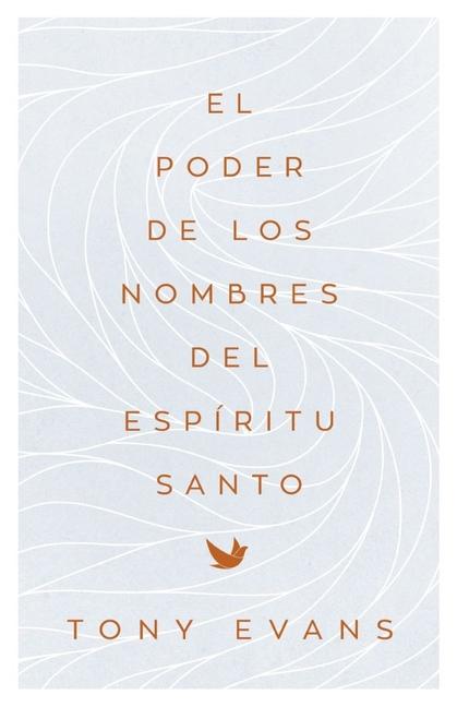 Kniha El Poder de Los Nombres del Espíritu Santo (the Power of the Holy Spirit's Names) 