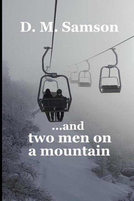 Knjiga ...and two men on a mountain D. M. Samson