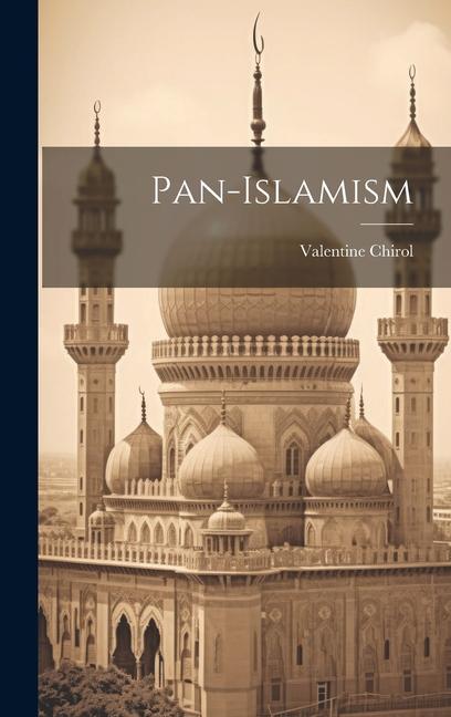 Knjiga Pan-Islamism Chirol Valentine Sir