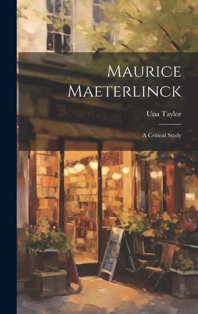 Libro Maurice Maeterlinck: A Critical Study Una Taylor