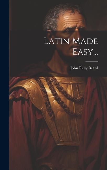 Knjiga Latin Made Easy... John Relly Beard
