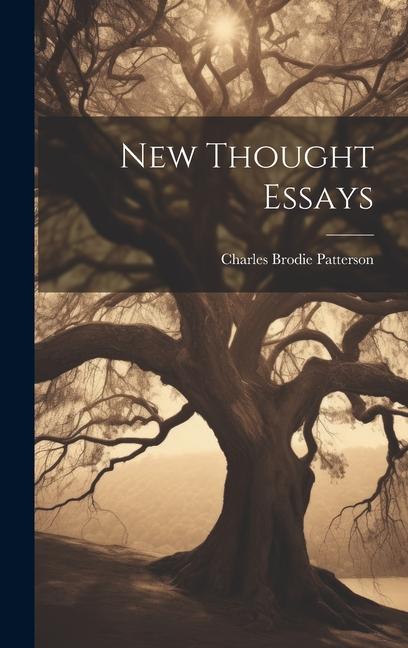 Knjiga New Thought Essays [microform] Charles Brodie 1854-1917 Patterson