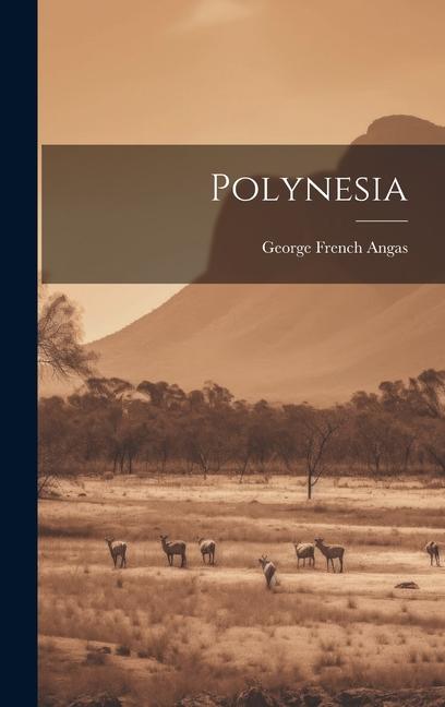 Knjiga Polynesia George French Angas